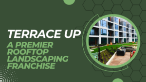 Modern rooftop garden with outdoor seating, with text reading 'Terrace Up: A Premier Rooftop Landscaping Franchise.'